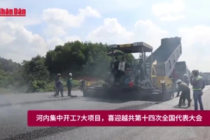 河内集中开工7大项目，喜迎越共第十四次全国代表大会【视频】