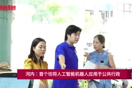 河内：首个坊将人工智能机器人应用于公共行政【视频】