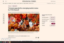 《金融时报》（Financial Times）消息称，越南首次被一家指数供应商提升为新兴市场。