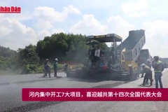 河内集中开工7大项目，喜迎越共第十四次全国代表大会【视频】