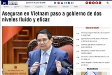 拉丁美洲通讯社刊登题为《越南确保顺利高效推进两级地方政府模式》的文章。